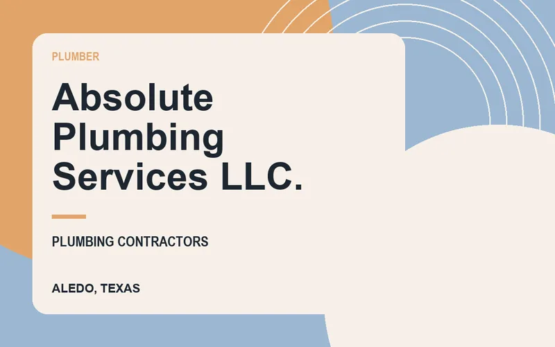 Absolute Plumbing Services LLC. in Aledo, Texas
