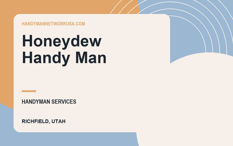 Honeydew Handy Man in Richfield, Utah