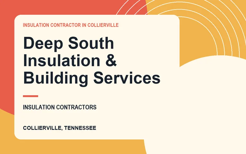 Deep South Insulation & Building Services in Collierville, Tennessee