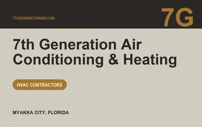 7th Generation Air Conditioning & Heating in Myakka City, Florida