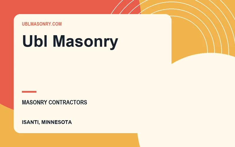 UBL MASONRY in Isanti, Minnesota