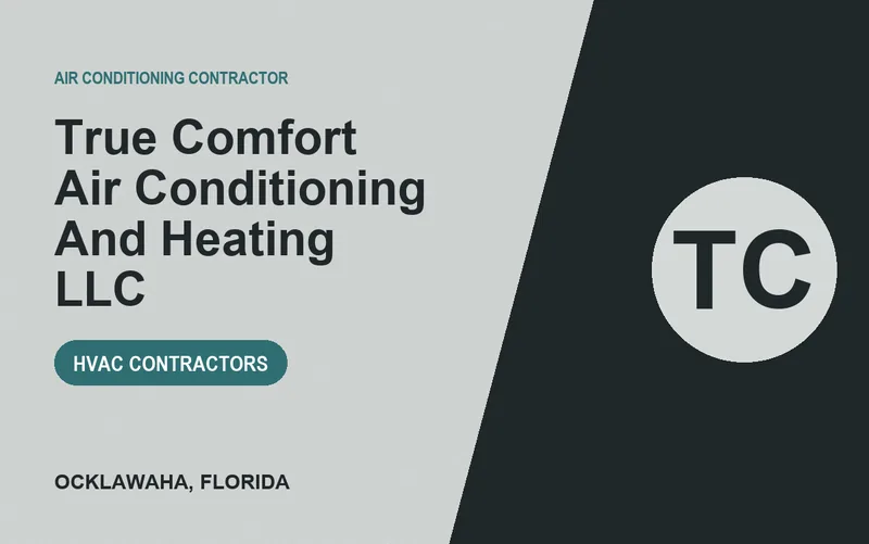 True Comfort Air Conditioning And Heating LLC in Ocklawaha, Florida
