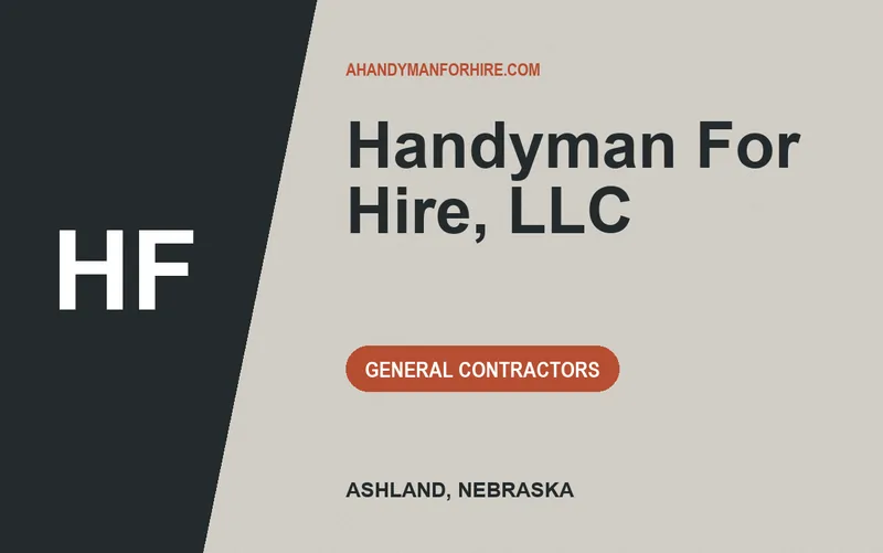 Handyman For Hire, LLC in Ashland, Nebraska