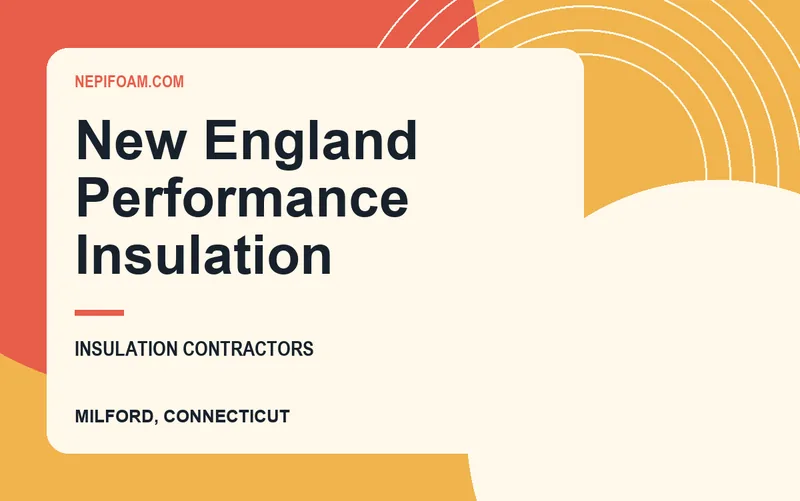 New England Performance Insulation in Milford, Connecticut