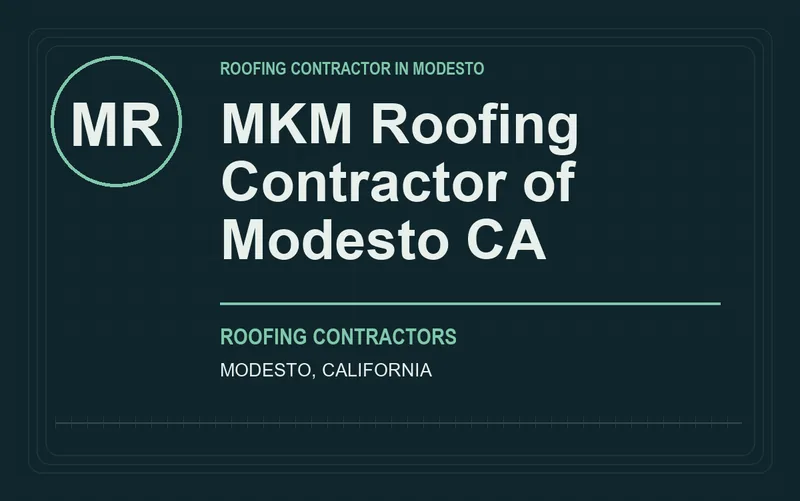 MKM Roofing Contractor of Modesto CA in Modesto, California