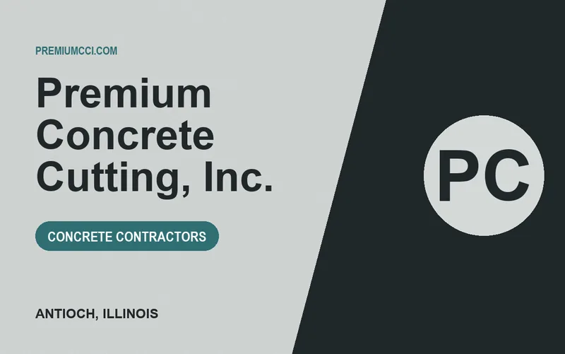 Premium Concrete Cutting, Inc. in Antioch, Illinois