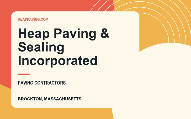 Heap Paving & Sealing Incorporated in Brockton, Massachusetts