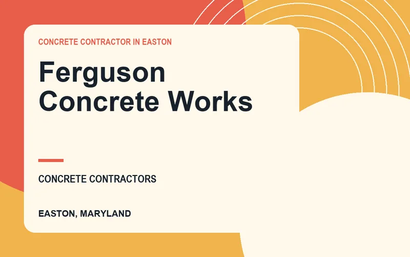 Ferguson Concrete Works in Easton, Maryland