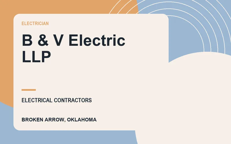 B & V Electric LLP in Broken Arrow, Oklahoma