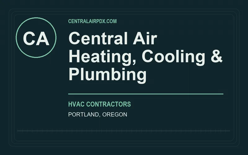Central Air Heating, Cooling & Plumbing in Portland, Oregon