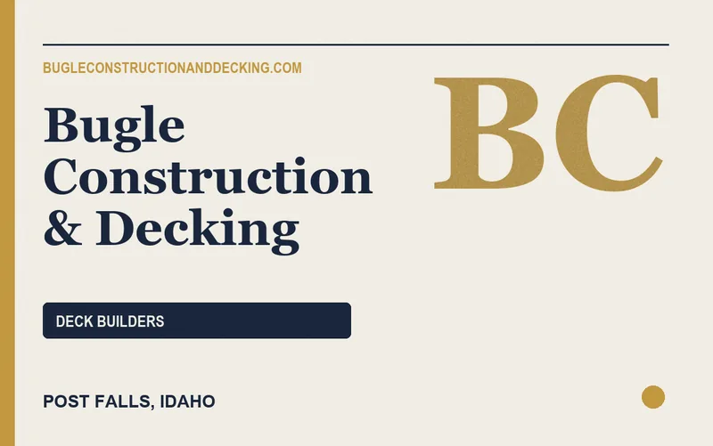 Bugle Construction & Decking in Post Falls, Idaho