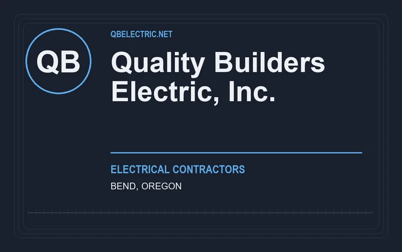 Quality Builders Electric, Inc. in Bend, Oregon