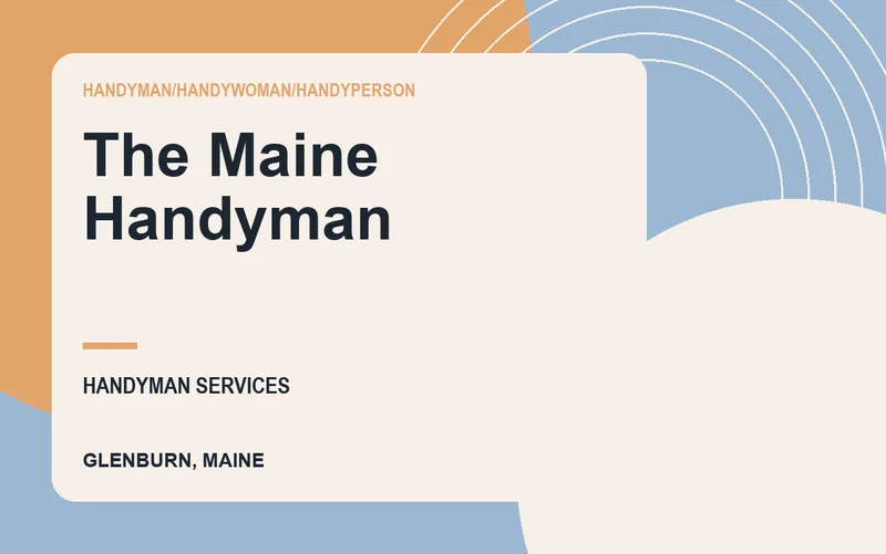 The Maine Handyman in Glenburn, Maine