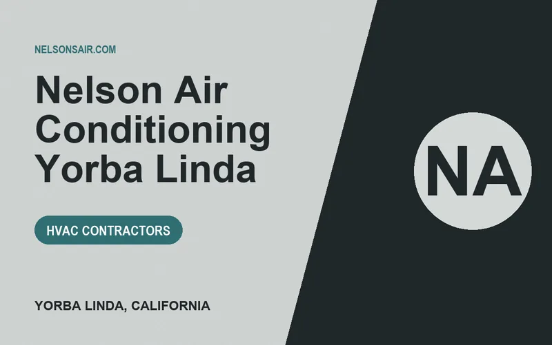 Nelson Air Conditioning Yorba Linda in Yorba Linda, California