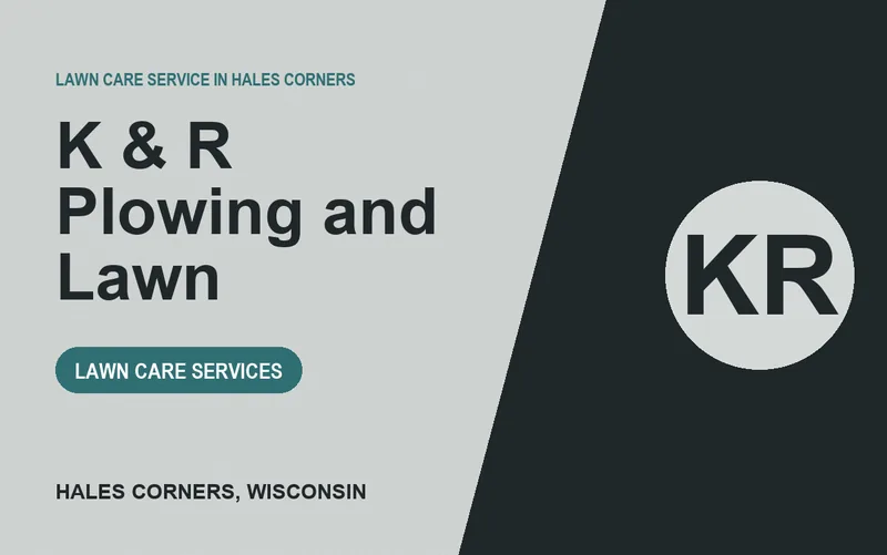 K & R Plowing and Lawn in Hales Corners, Wisconsin