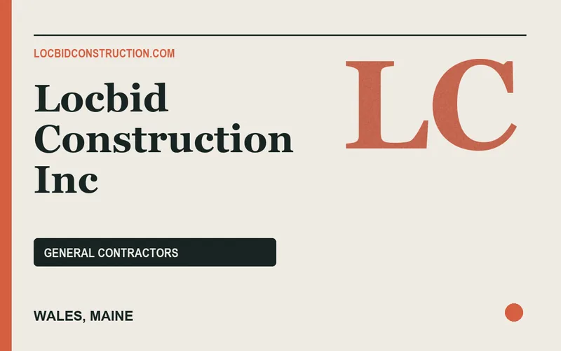 Locbid Construction Inc in Wales, Maine