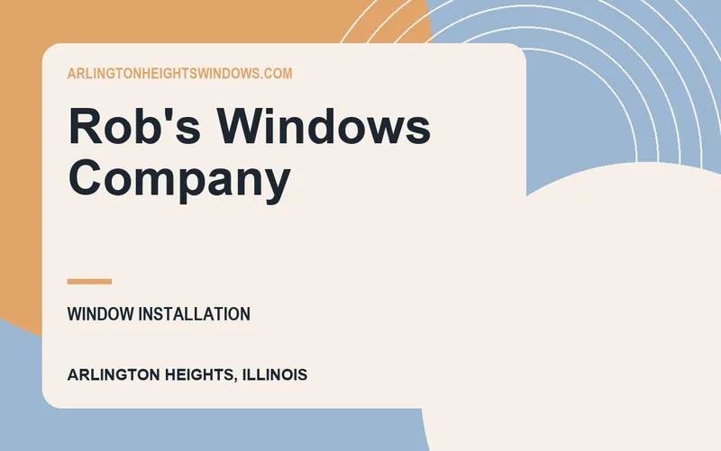 Rob's Windows Company in Arlington Heights, Illinois