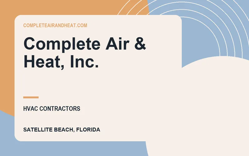 Complete Air & Heat, Inc. in Satellite Beach, Florida
