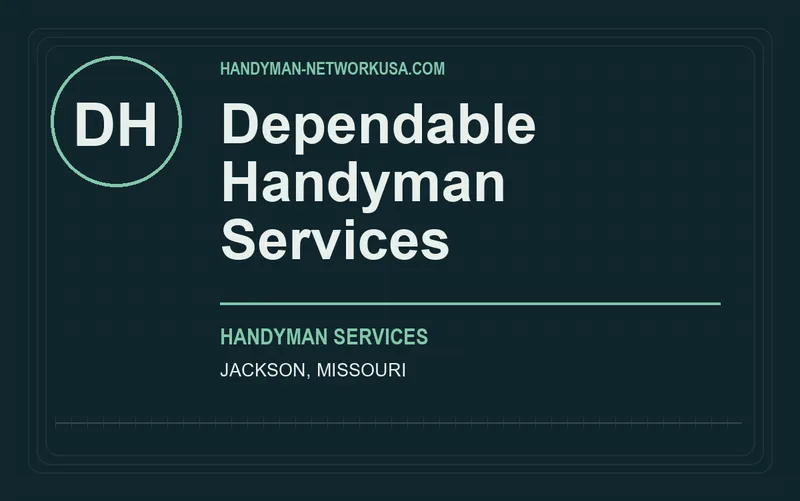 Dependable Handyman Services in Jackson, Missouri