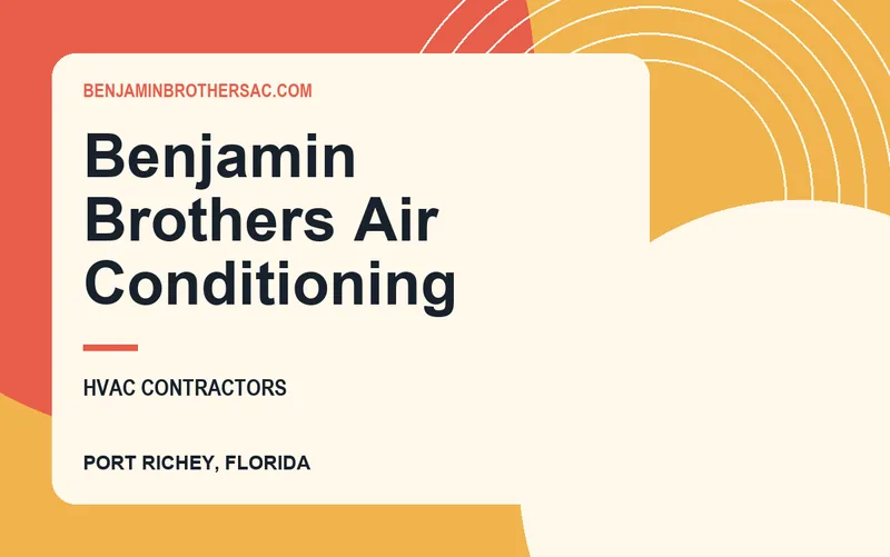 Benjamin Brothers Air Conditioning in Port Richey, Florida