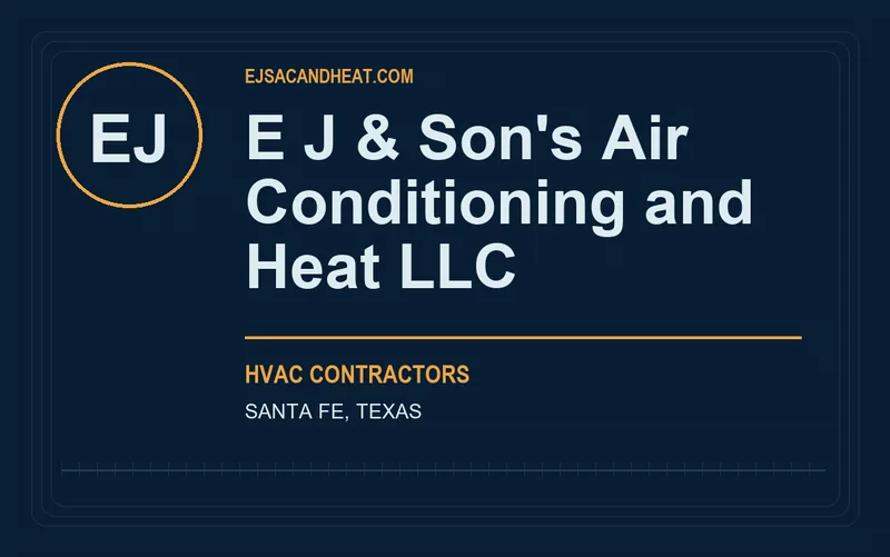 E J & Son's Air Conditioning and Heat LLC in Santa Fe, Texas