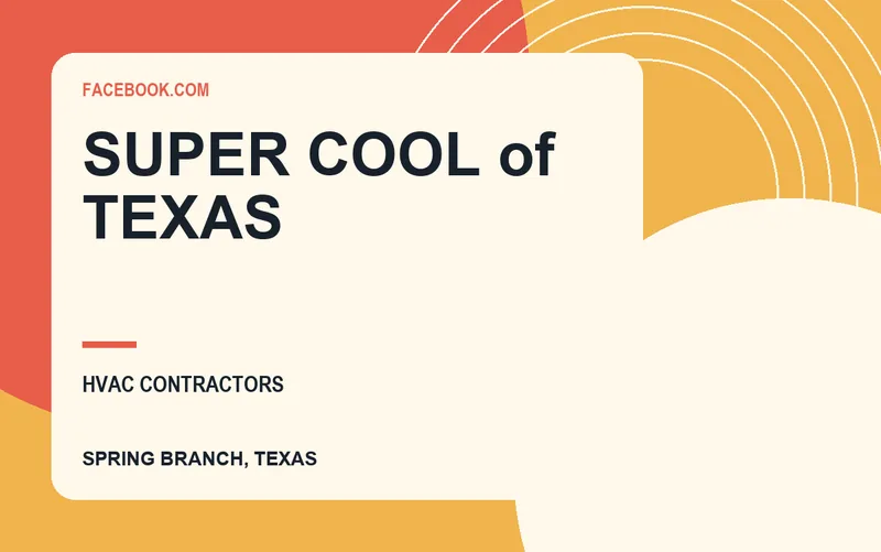 SUPER COOL of TEXAS in Spring Branch, Texas