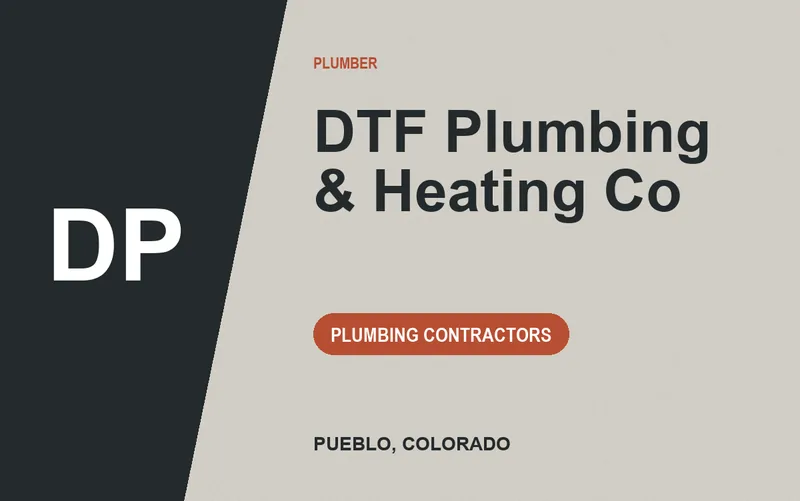 DTF Plumbing & Heating Co in Pueblo, Colorado