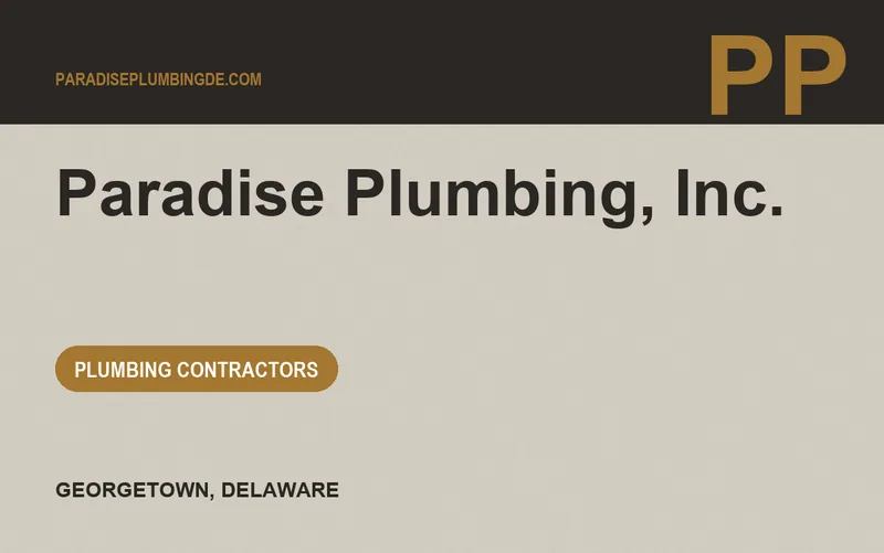 Paradise Plumbing, Inc. in Georgetown, Delaware