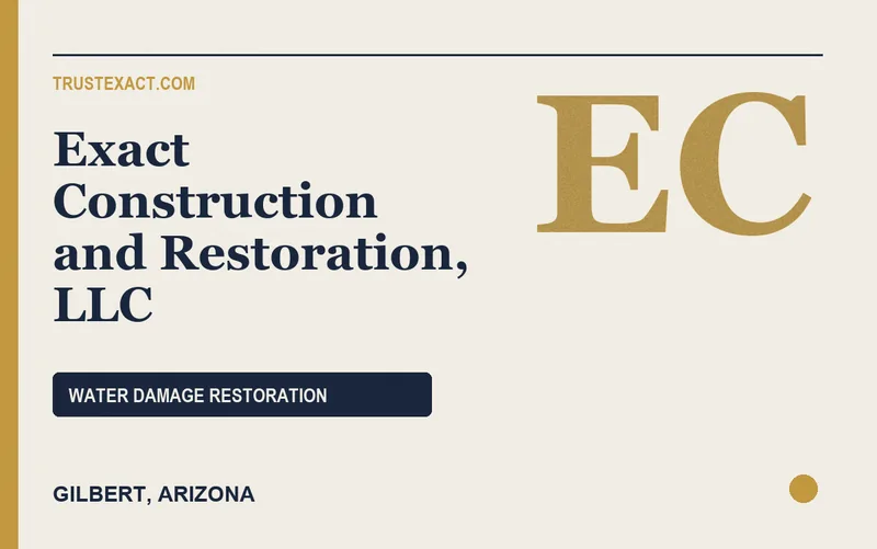 Exact Construction and Restoration, LLC in Gilbert, Arizona