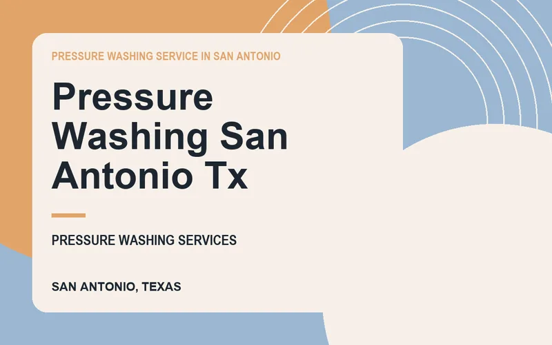 Pressure Washing San Antonio Tx in San Antonio, Texas