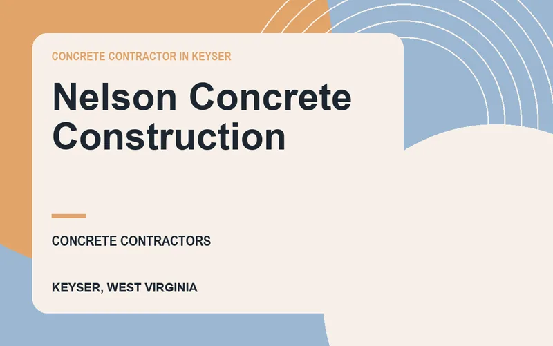 Nelson Concrete Construction in Keyser, West Virginia