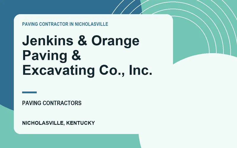 Jenkins & Orange Paving & Excavating Co., Inc. in Nicholasville, Kentucky