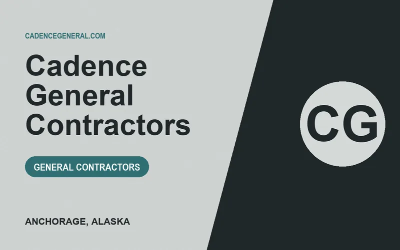 Cadence General Contractors in Anchorage, Alaska