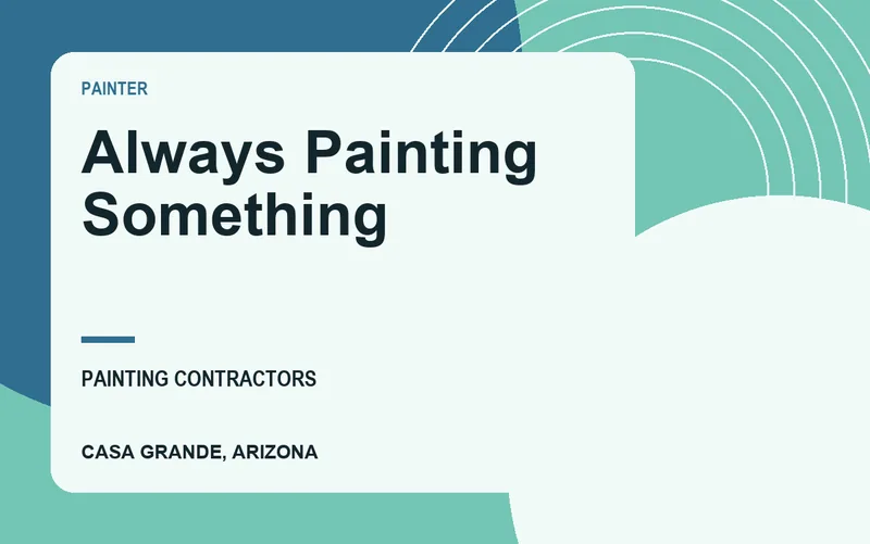 Always Painting Something in Casa Grande, Arizona
