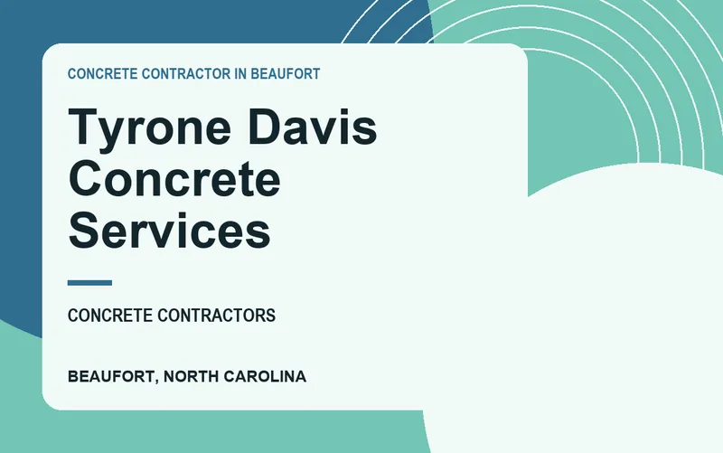 Tyrone Davis Concrete Services in Beaufort, North Carolina