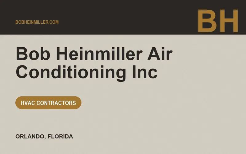 Bob Heinmiller Air Conditioning Inc in Orlando, Florida
