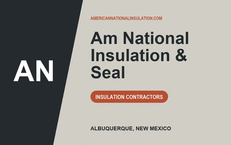 Am National Insulation & Seal in Albuquerque, New Mexico