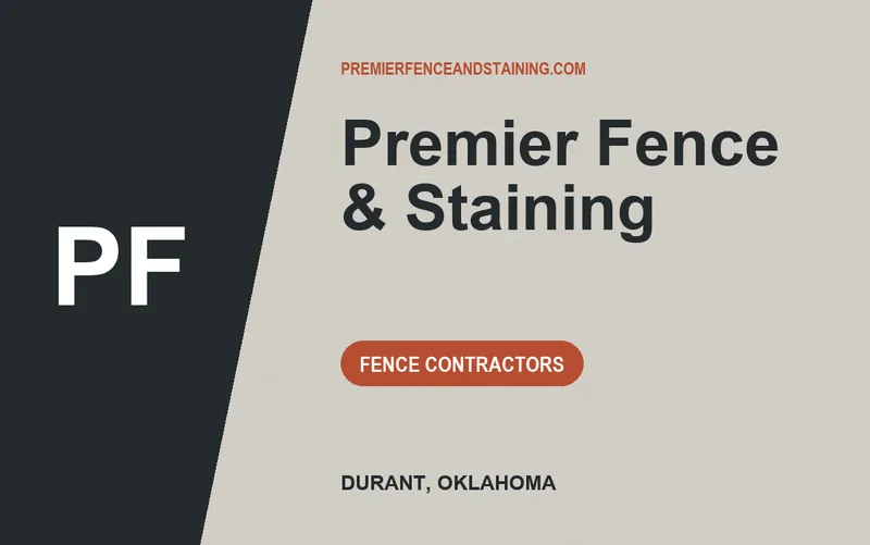Premier Fence & Staining in Durant, Oklahoma