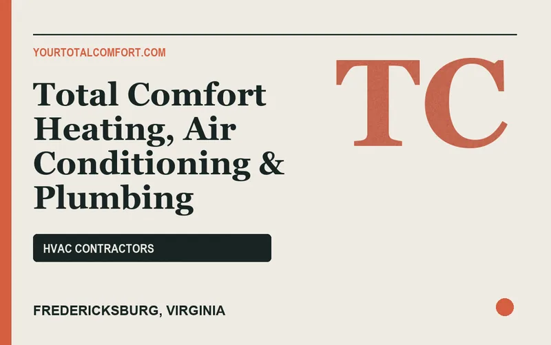 Total Comfort Heating, Air Conditioning & Plumbing in Fredericksburg, Virginia