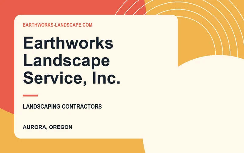 Earthworks Landscape Service, Inc. in Aurora, Oregon
