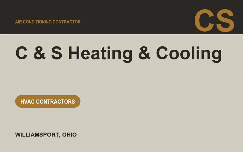 C & S Heating & Cooling in Williamsport, Ohio