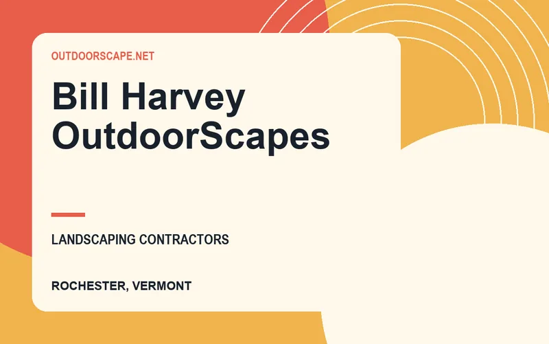 Bill Harvey OutdoorScapes in Rochester, Vermont