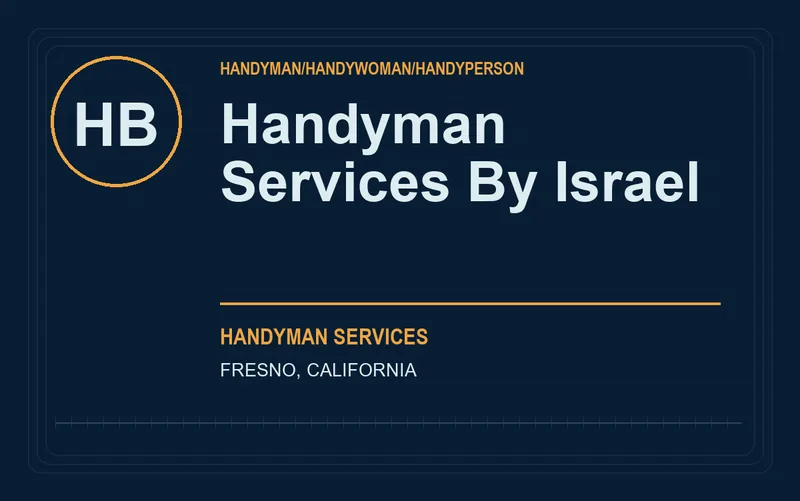 Handyman Services By Israel in Fresno, California