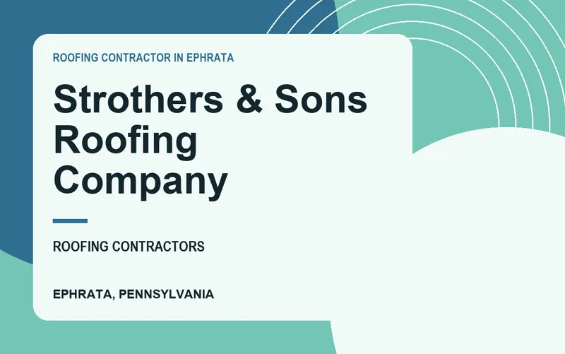Strothers & Sons Roofing Company in Ephrata, Pennsylvania