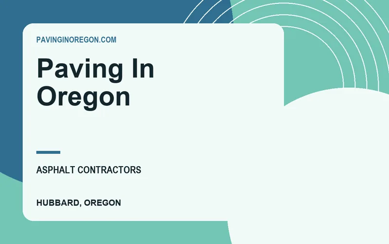 Paving In Oregon in Hubbard, Oregon