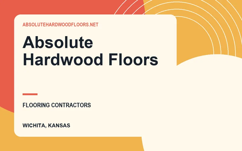 Absolute Hardwood Floors in Wichita, Kansas