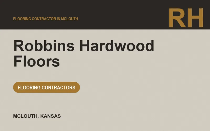 Robbins Hardwood Floors in McLouth, Kansas