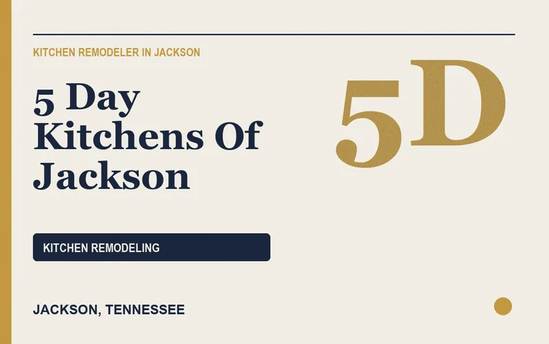 5 day kitchens of jackson in Jackson, Tennessee