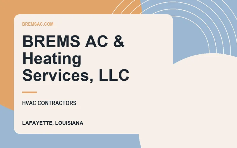 BREMS AC & Heating Services, LLC in Lafayette, Louisiana