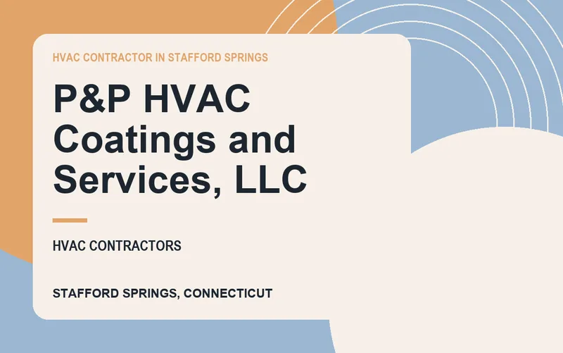 P&P HVAC Coatings and Services, LLC in Stafford Springs, Connecticut